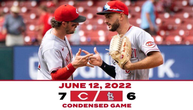 Condensed Game 6-12-22 Reds beat Cardinals 7-6