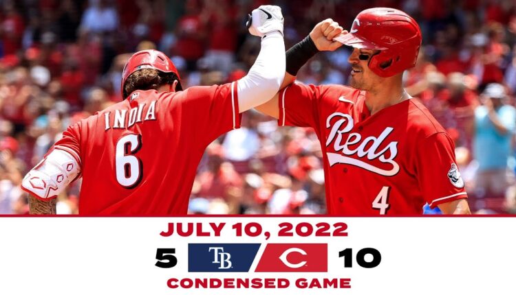 Condensed Game 7-10-22 Reds beat Rays 10-5