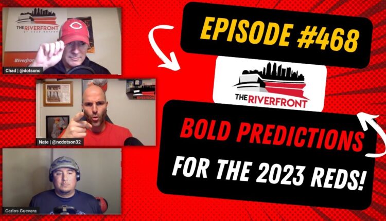 TR #468: Bold Predictions for the 2023 Reds!