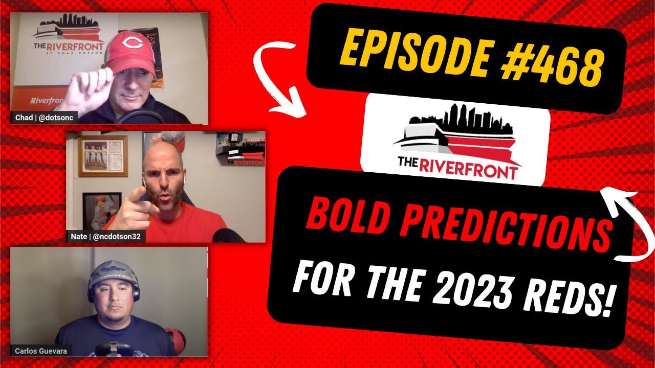 TR 468 Bold Predictions for the 2023 Reds! MLB Journal