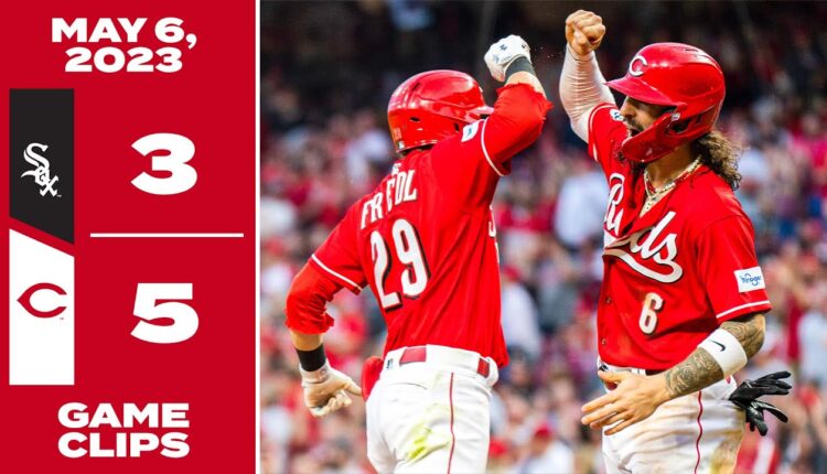 Game Clips 5-6-23 Reds beat White Sox 5-3