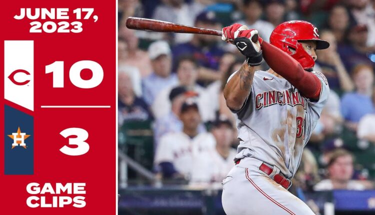Game Clips 6-17-23 Reds beat Astros 10-3
