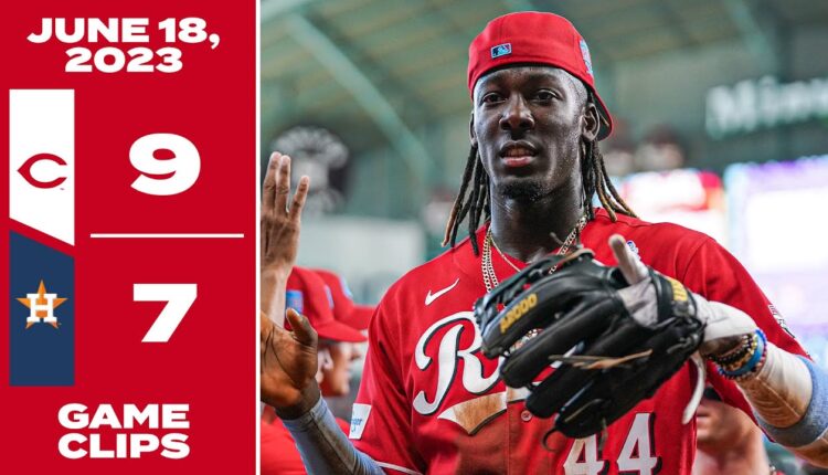 Game Clips 6-18-23 Reds beat Astros 9-7