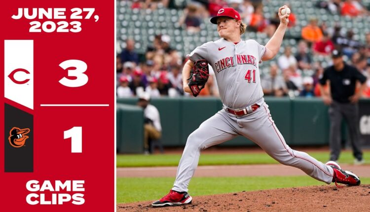 Game Clips 6-27-23 Reds beat Orioles 3-1
