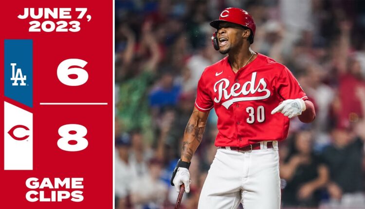 Game Clips 6-7-23 Reds beat Dodgers 8-6