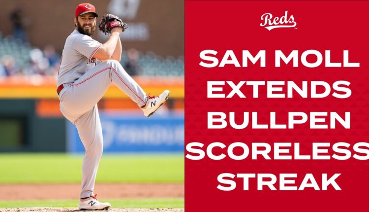 Sam Moll adds to the Reds' bullpen 22 inning SCORELESS STREAK