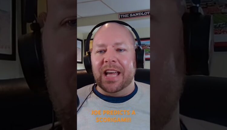 Joe goes bold and predicts a SCORIGAMI on Sunday