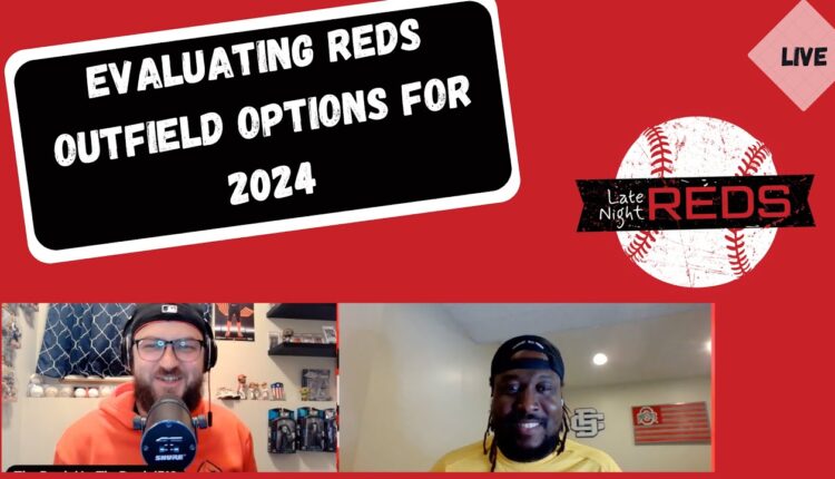 Late Night Reds  Outfield Evaluations + the end of Nick Senzels Reds Tenure