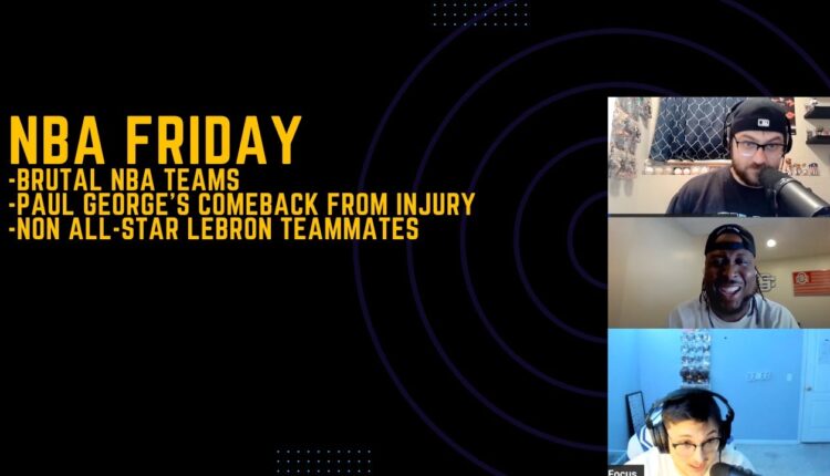 NBA Friday 10: The Terrible Teams, PG's Injury Comeback, Non All-Star LeBron Teammate Draft