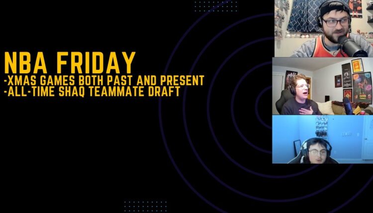NBA Friday 11: Xmas Day special, Shaq's All-Time Teammates Draft