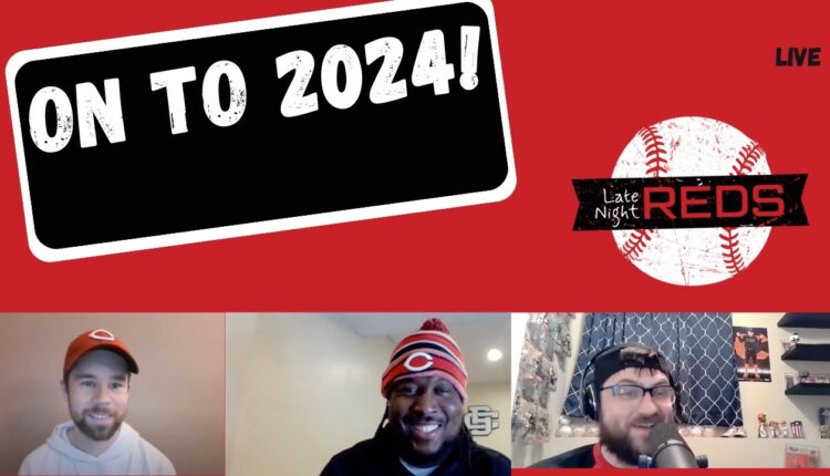 Late Night Reds: On to 2024!