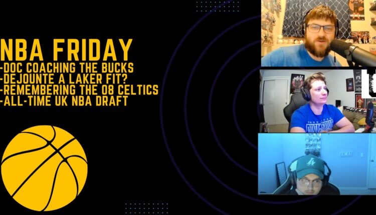 NBA Friday 15: Doc Rivers to the Bucks, Revisiting the Boston Celtics Big 3, All Time UK NBA Draft