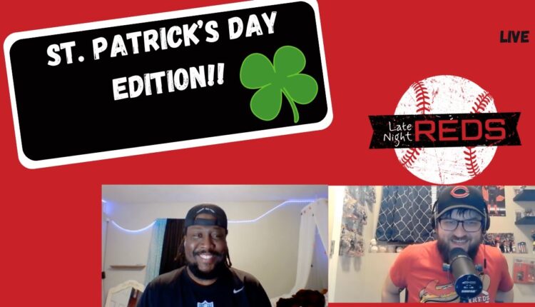 Late Night Reds : St  Patrick's Day Edition