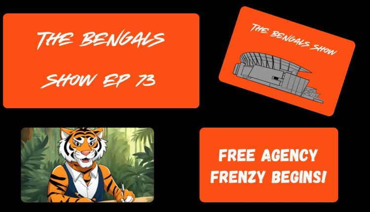 The Bengals Show 73: Free Agency Show LIVE!