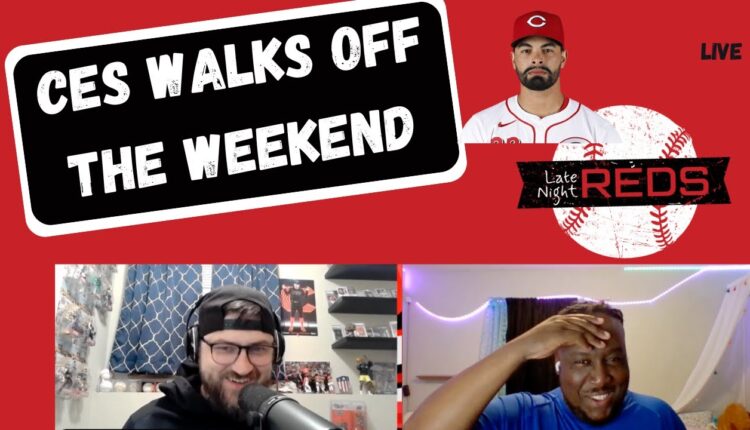 Late Night Reds: CES WALKS OFF THE WEEKEND