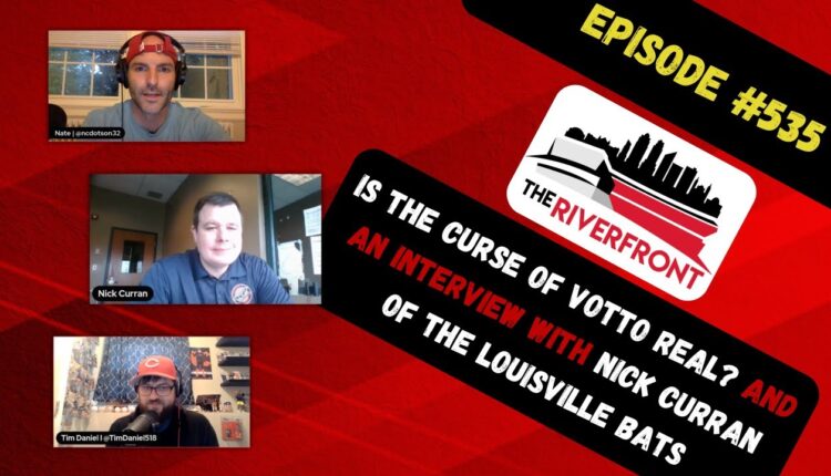 TRRS #535: Is The Curse of Votto Real? And an Interview with Nick Curran of the Louisville Bats